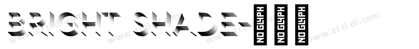 bright shade字体转换 bright shade字体转换